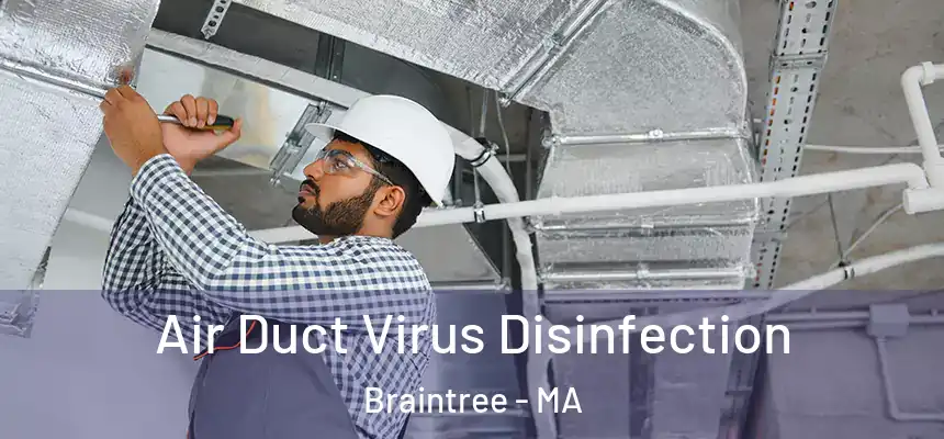  Air Duct Virus Disinfection Braintree - MA
