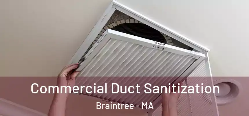  Commercial Duct Sanitization Braintree - MA