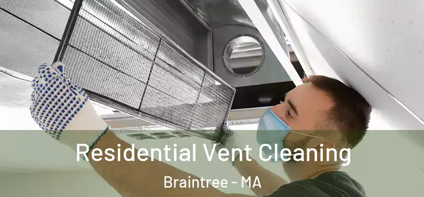  Residential Vent Cleaning Braintree - MA